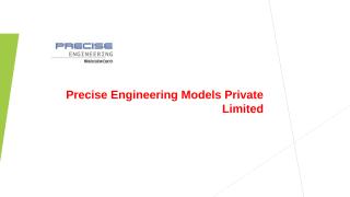 Precise Engineering Models Private Limited ppt.pptx