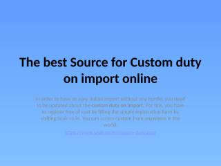 The best Source for Custom duty on import.pptx