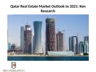 Qatar Real Estate Market Outlook to 2021.pptx